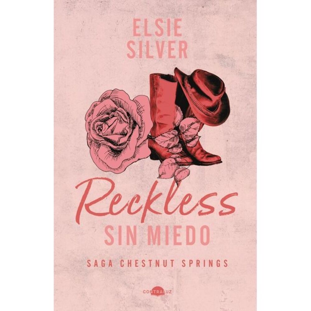 Reckless: Sin Miedo: Chestnut Springs 4 -- Elsie Silver